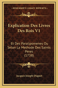 Explication Des Livres Des Rois V1