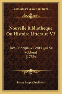 Nouvelle Bibliotheque Ou Histoire Litteraire V3