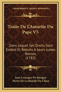 Traite De L'Autorite Du Pape V5