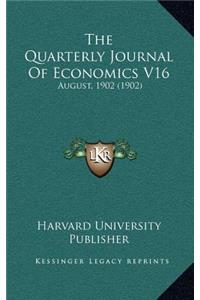 The Quarterly Journal Of Economics V16