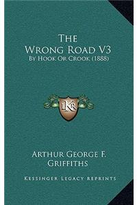 Wrong Road V3: By Hook Or Crook (1888)