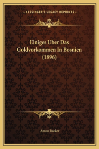 Einiges Uber Das Goldvorkommen In Bosnien (1896)