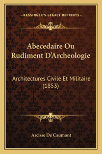 Abecedaire Ou Rudiment D'Archeologie