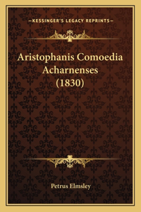 Aristophanis Comoedia Acharnenses (1830)