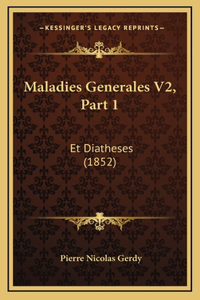 Maladies Generales V2, Part 1
