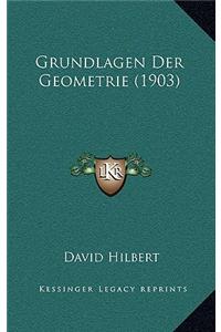 Grundlagen Der Geometrie (1903)