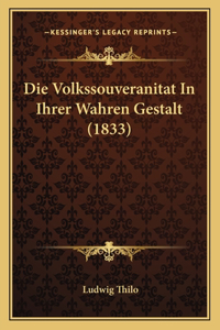 Die Volkssouveranitat In Ihrer Wahren Gestalt (1833)