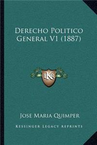 Derecho Politico General V1 (1887)