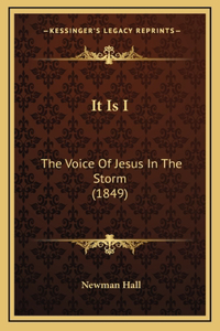 It Is I
