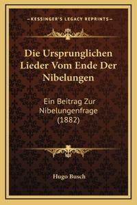 Die Ursprunglichen Lieder Vom Ende Der Nibelungen