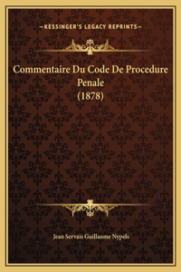 Commentaire Du Code De Procedure Penale (1878)