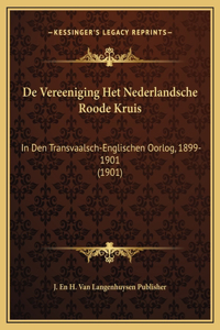 De Vereeniging Het Nederlandsche Roode Kruis