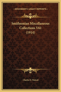 Smithsonian Miscellaneous Collections V61 (1914)