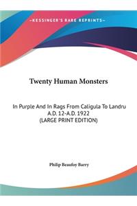 Twenty Human Monsters