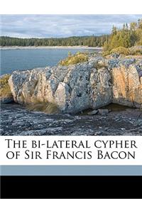 The bi-lateral cypher of Sir Francis Bacon