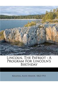 Lincoln, the Patriot