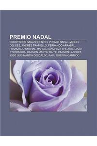 Premio Nadal: Escritores Ganadores del Premio Nadal, Miguel Delibes, Andres Trapiello, Fernando Arrabal, Francisco Umbral