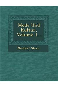 Mode Und Kultur, Volume 1...