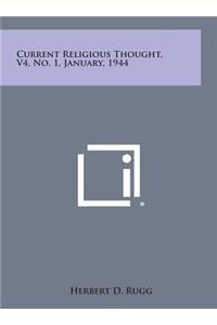 Current Religious Thought, V4, No. 1, January, 1944