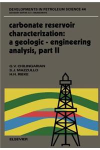 Carbonate Reservoir Characterization: A Geologic-Engineering Analysis, Part II
