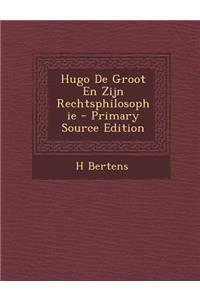 Hugo de Groot En Zijn Rechtsphilosophie
