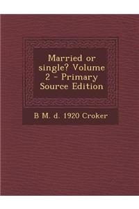 Married or Single? Volume 2
