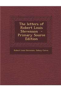 The Letters of Robert Louis Stevenson