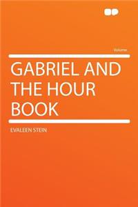 Gabriel and the Hour Book
