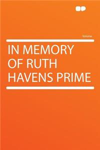 In Memory of Ruth Havens Prime