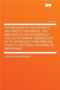 The Messages of the Prophetic and Priestly Historians