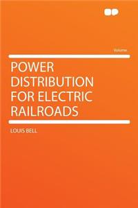 Power Distribution for Electric Railroads