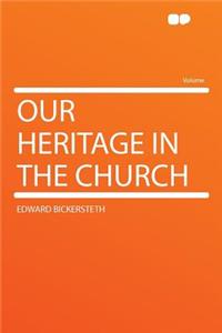 Our Heritage in the Church