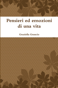 Pensieri Ed Emozioni Di UNA Vita