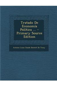 Tratado De Economía Política ...