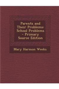 Parents and Their Problems: School Problems