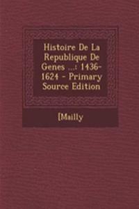 Histoire de La Republique de Genes ...