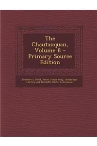 The Chautauquan, Volume 8 - Primary Source Edition