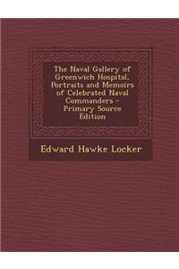 The Naval Gallery of Greenwich Hospital, Portraits and Memoirs of Celebrated Naval Commanders
