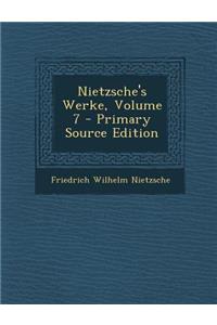 Nietzsche's Werke, Volume 7