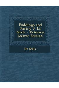 Puddings and Pastry a la Mode