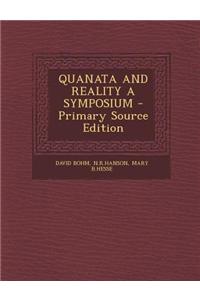 Quanata and Reality a Symposium - Primary Source Edition