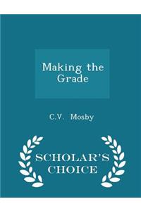 Making the Grade - Scholar's Choice Edition