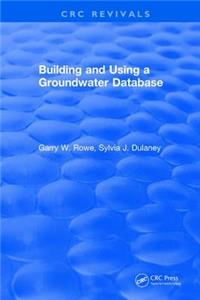 Building and Using a Groundwater Database