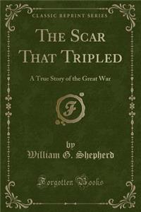 The Scar That Tripled