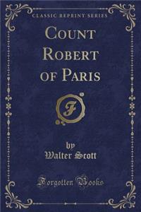 Count Robert of Paris (Classic Reprint)