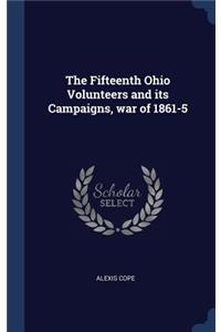 The Fifteenth Ohio Volunteers and Its Campaigns, War of 1861-5