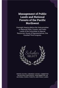 Management of Public Lands and National Forests of the Pacific Northwest
