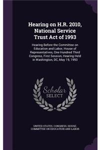 Hearing on H.R. 2010, National Service Trust Act of 1993