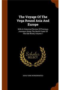 The Voyage Of The Vega Round Asia And Europe