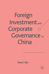 Foreign Investment and Corporate Governance in China